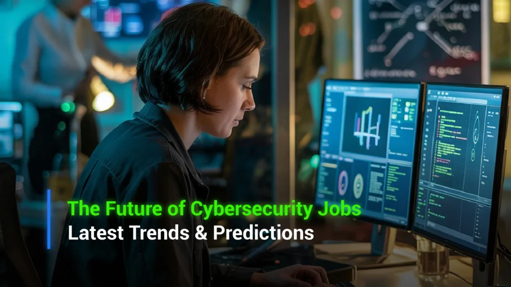 A cybersecurity professional analyzing data on multiple monitors in a high-tech security operations center, highlighting trends and predictions in cybersecurity jobs.