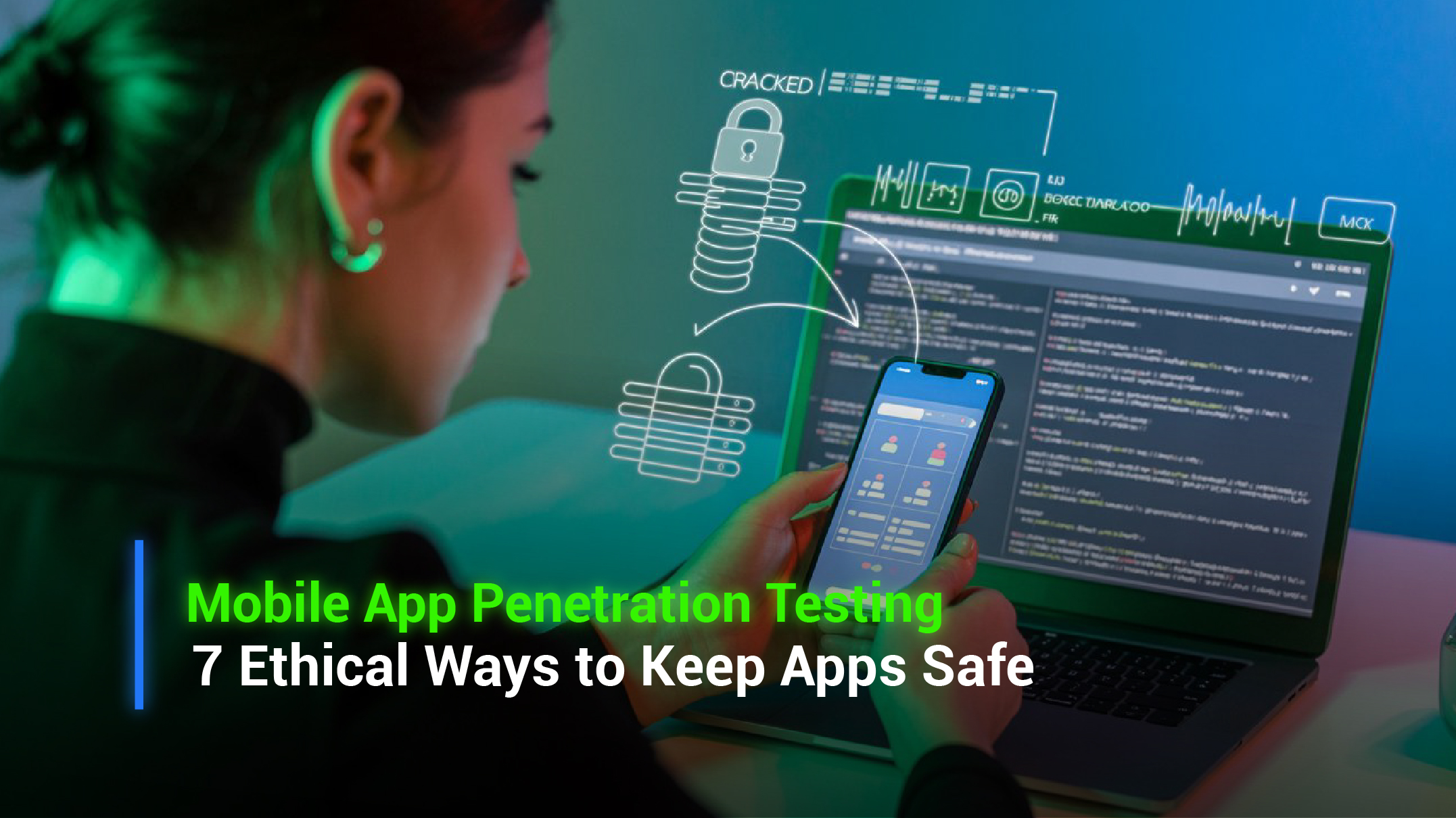 Mobile App Penetration Testing: 7 Ethical Ways to Keep Apps Safe