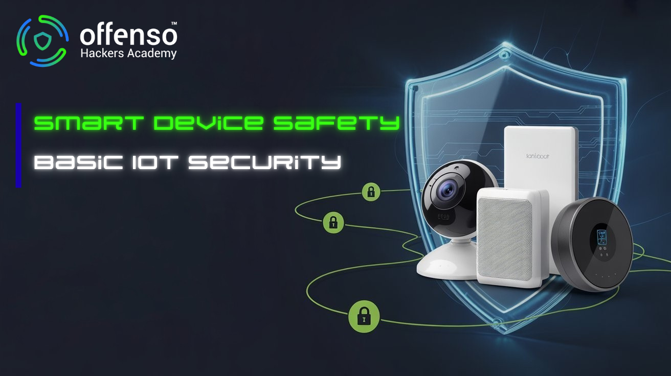Smart Device Safety: Basic IoT Security Everyone Should Know